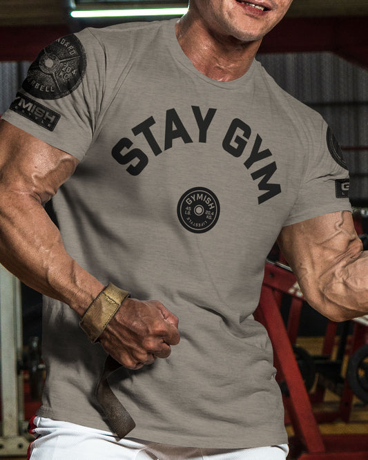 130. Stay Gym Funny Motivational Workout Gym T-Shirt for Men T-Shirt GYMISH LIFESTYLE