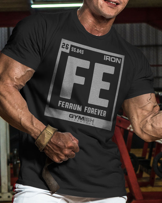 127. Ferrum Forever Funny Motivational Workout Gym T-Shirt for Men T-Shirt GYMISH LIFESTYLE