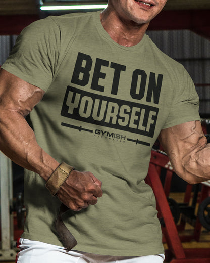 117. Bet On Yourself Funny Motivational Workout Gym T-Shirt for Men T-Shirt GYMISH LIFESTYLE