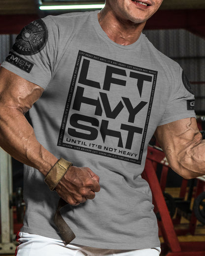 119. Lift Heavy SHT Funny Motivational Workout Gym T-Shirt for Men T-Shirt GYMISH LIFESTYLE