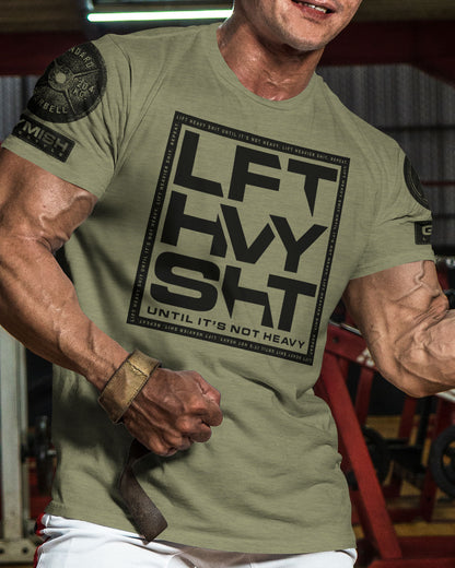 119. Lift Heavy SHT Funny Motivational Workout Gym T-Shirt for Men T-Shirt GYMISH LIFESTYLE