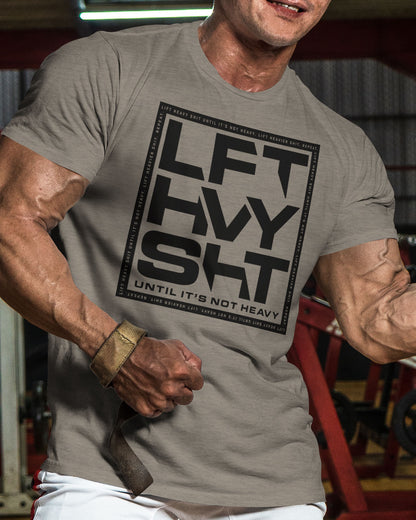 119. Lift Heavy SHT Funny Motivational Workout Gym T-Shirt for Men T-Shirt GYMISH LIFESTYLE