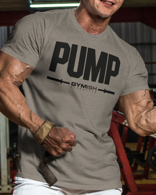 132. Pump Funny Motivational Workout Gym T-Shirt for Men T-Shirt GYMISH LIFESTYLE