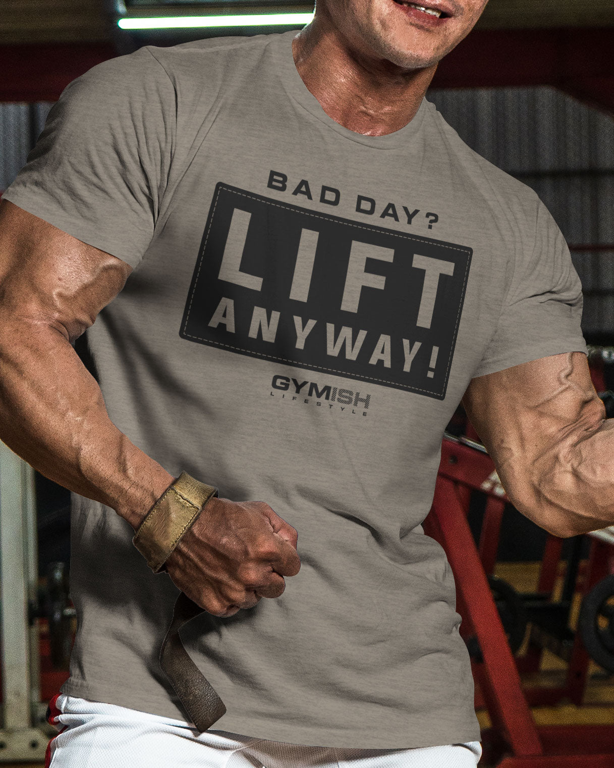 149. Lift Anyway Funny Motivational Workout Gym T-Shirt for Men T-Shirt GYMISH LIFESTYLE