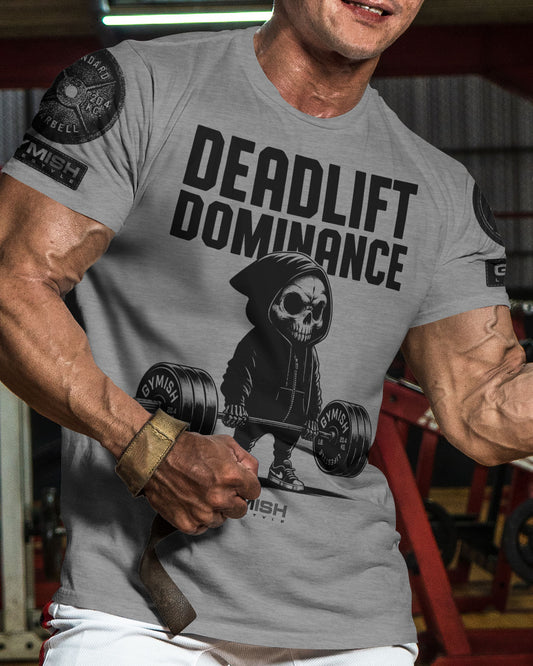 095. Deadlift Dominance Funny Workout T-Shirt For Men