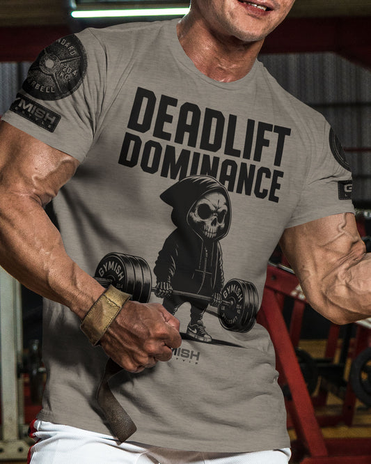 095. Deadlift Dominance Funny Workout T-Shirt For Men