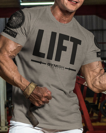 137. Lift Funny Motivational Workout Gym T-Shirt for Men T-Shirt GYMISH LIFESTYLE