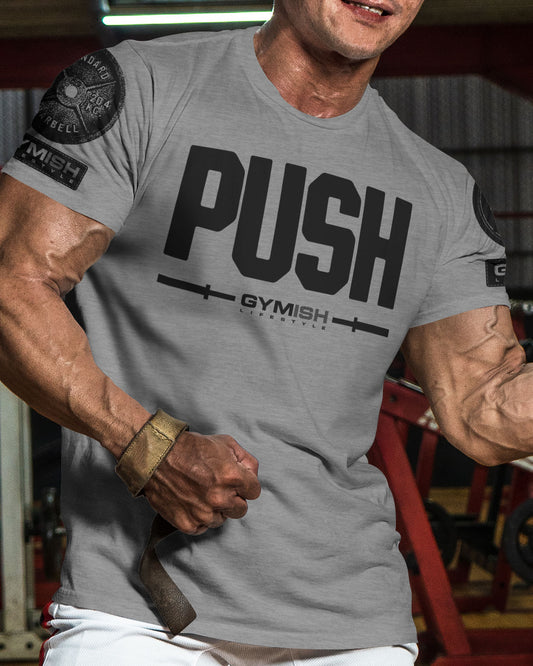 141. Push Funny Motivational Workout Gym T-Shirt for Men T-Shirt GYMISH LIFESTYLE
