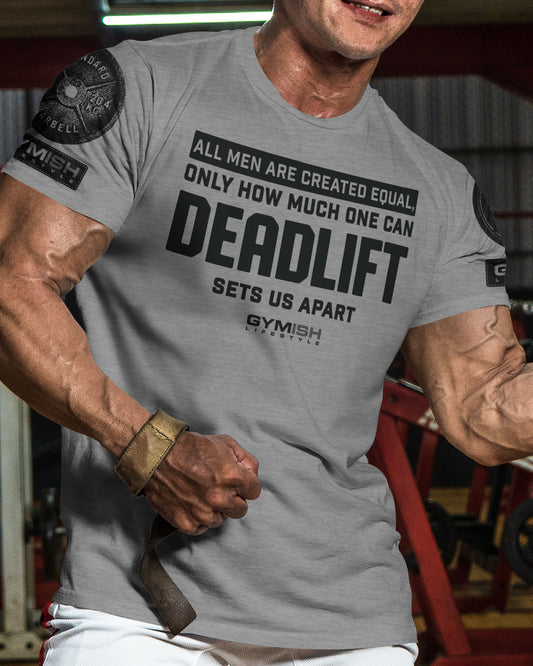 090. Created Equal Deadlift Funny Workout Gym T-Shirt for Men T-Shirt GYMISH LIFESTYLE