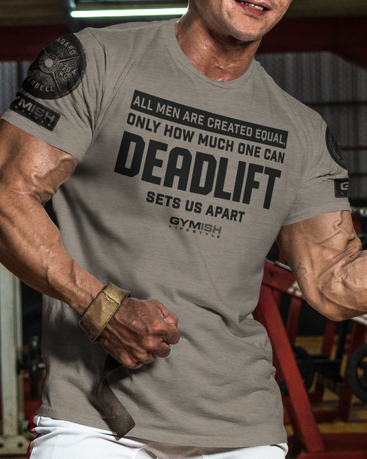 090. Created Equal Deadlift Funny Workout Gym T-Shirt for Men T-Shirt GYMISH LIFESTYLE