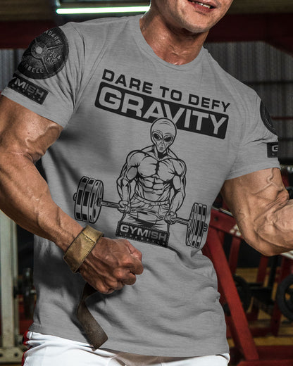 104a. Dare To Defy Gravity Funny Workout Gym T-Shirt for Men T-Shirt GYMISH LIFESTYLE