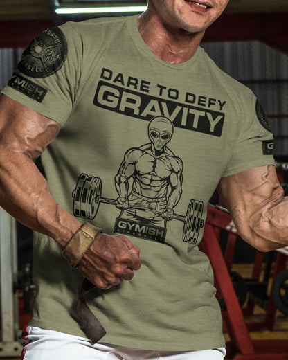 104a. Dare To Defy Gravity Funny Workout Gym T-Shirt for Men T-Shirt GYMISH LIFESTYLE