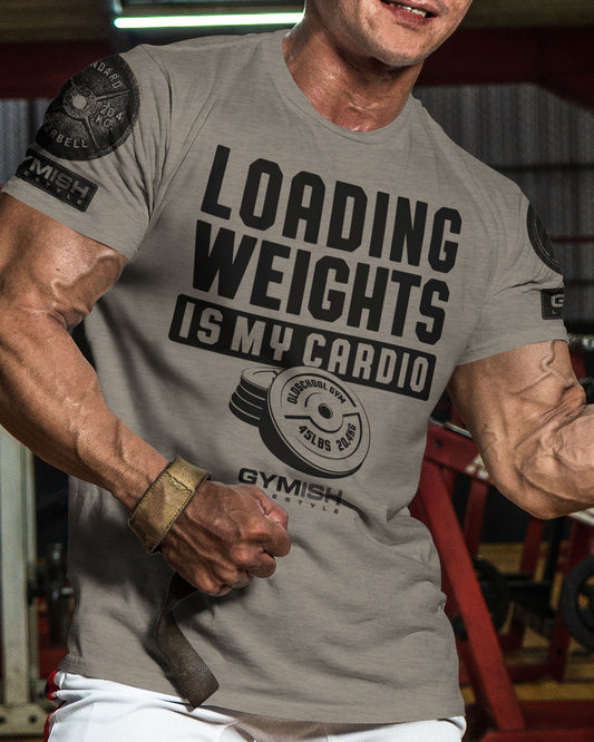 092. Loading Weights is My Cardio Workout Funny Gym Shirt for Men