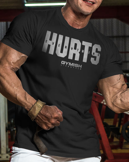 005. Everything Hurts Funny Motivational Workout Gym T-Shirt for Men T-Shirt GYMISH LIFESTYLE