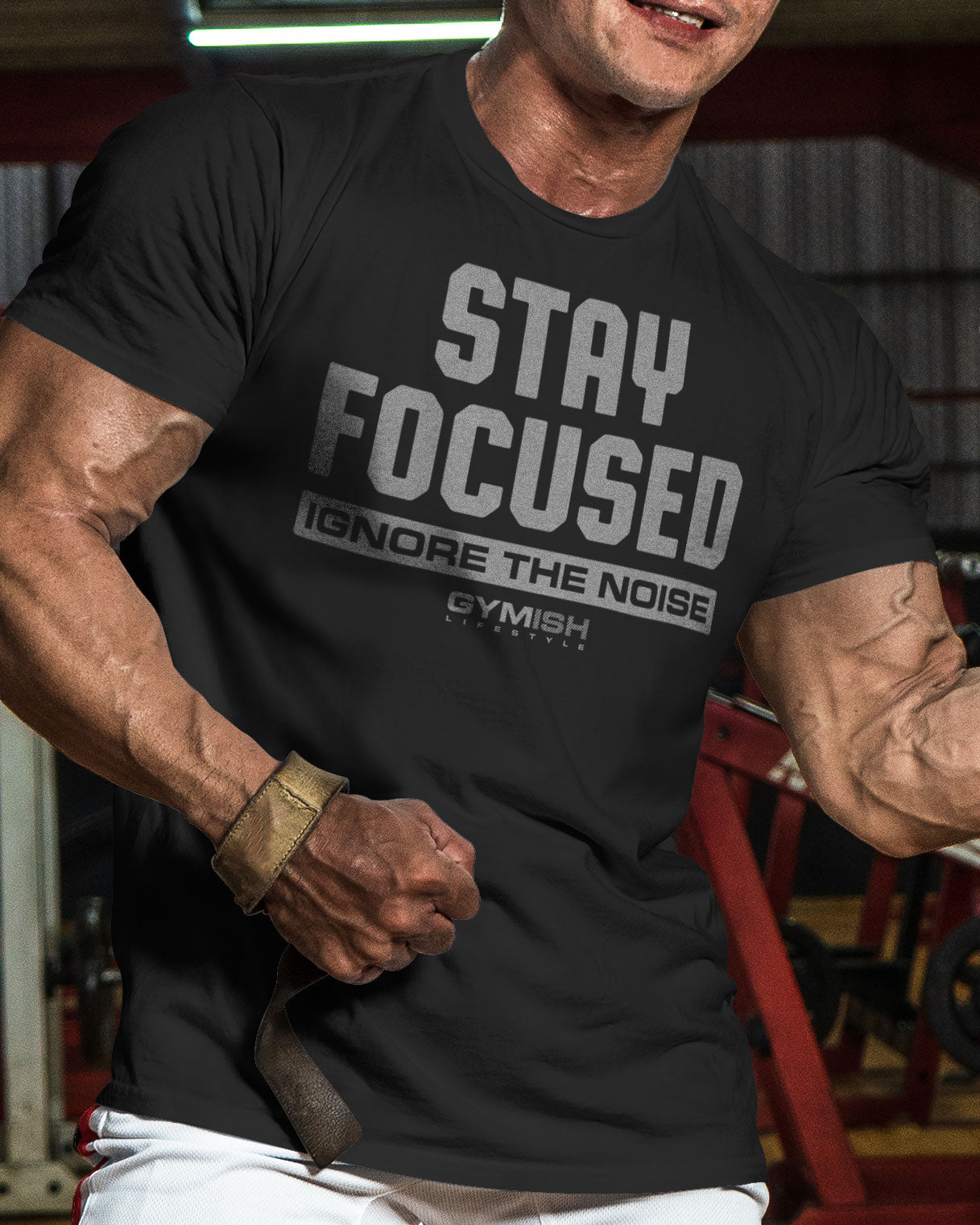 111. Stay Focused Funny Motivational Workout Gym T-Shirt for Men T-Shirt GYMISH LIFESTYLE