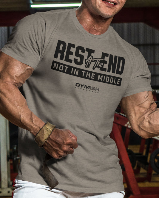 087. Rest At The End Workout Gym T-Shirts for Men