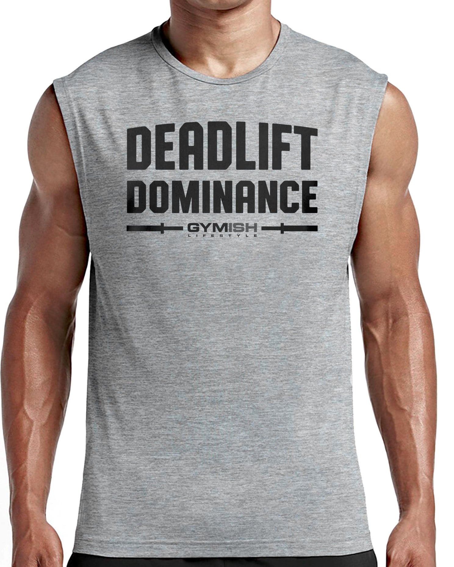 138. Deadlift Dominance Workout Funny Muscle Tank Top for Men T-Shirt GYMISH LIFESTYLE