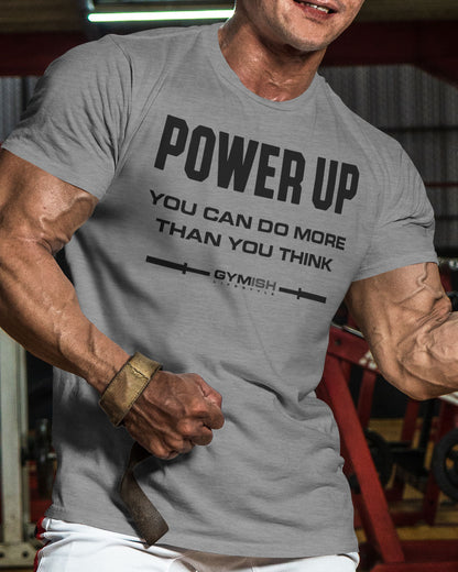 112. Power Up Funny Motivational Workout Gym T-Shirt for Men T-Shirt Heather Grey T-Shirt GYMISH LIFESTYLE