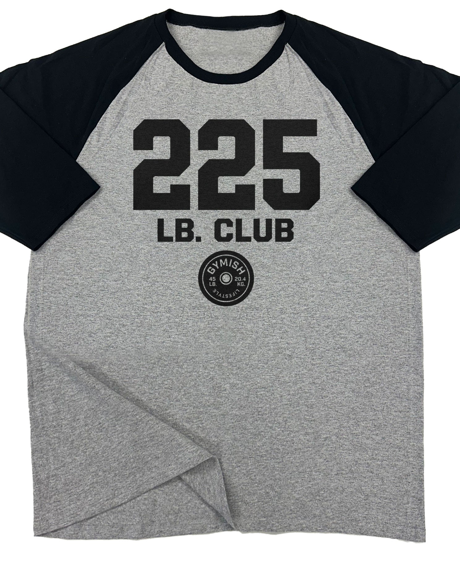 152. RAGLAN 225 Club Funny Workout Gym T-Shirt for Men T-Shirt Grey T-Shirt GYMISH LIFESTYLE