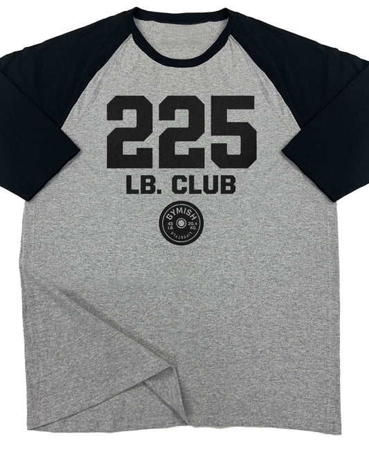 152. RAGLAN 225 Club Funny Workout Gym T-Shirt for Men T-Shirt Grey T-Shirt GYMISH LIFESTYLE
