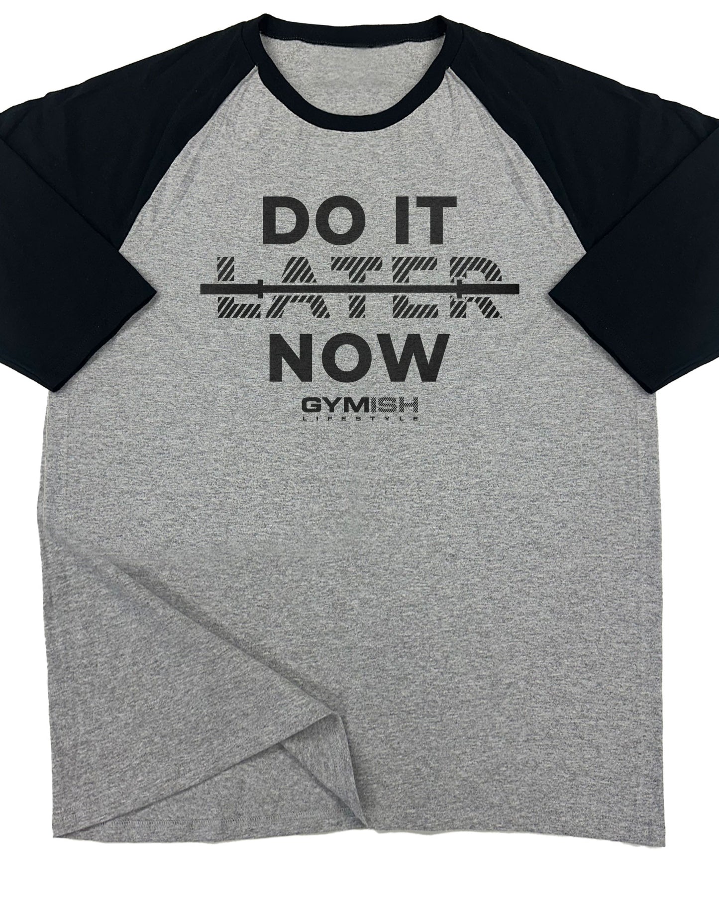 157. RAGLAN Do It Now Funny Workout Gym T-Shirt for Men T-Shirt Grey T-Shirt GYMISH LIFESTYLE