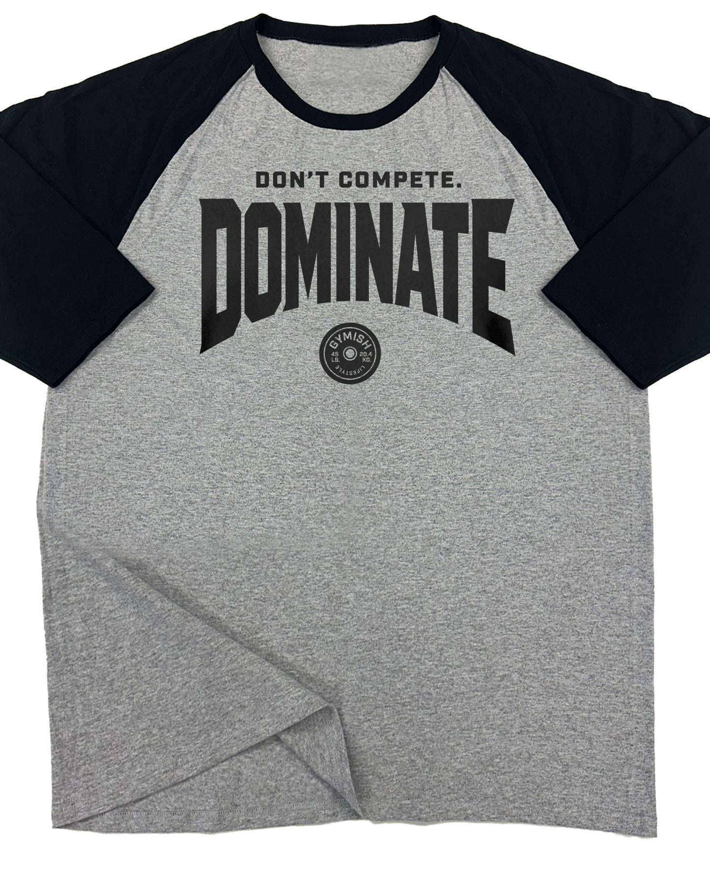 154. RAGLAN Dominate Funny Workout Gym T-Shirt for Men T-Shirt Grey T-Shirt GYMISH LIFESTYLE