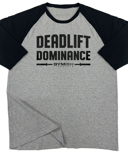 138. RAGLAN Deadlift Dominance Funny Workout Gym T-Shirt for Men T-Shirt Grey T-Shirt GYMISH LIFESTYLE