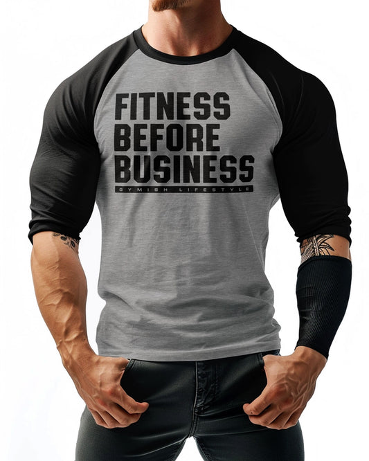 110. RAGLAN Fitness Before Business Funny Workout Gym T-Shirt for Men T-Shirt GYMISH LIFESTYLE