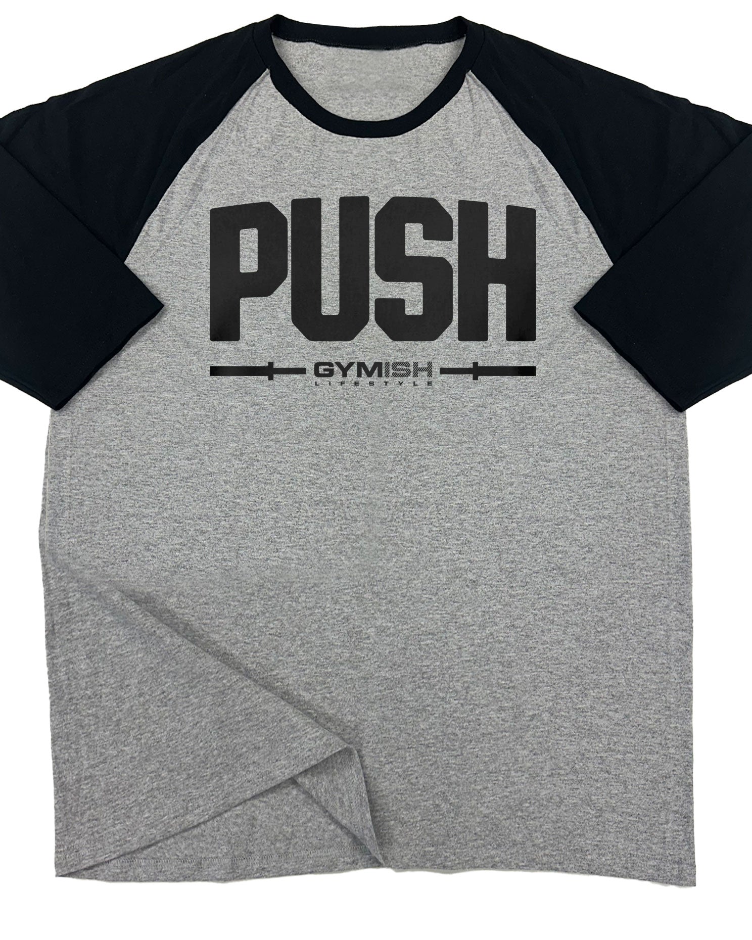 141. RAGLAN Push Funny Workout Gym T-Shirt for Men T-Shirt Grey T-Shirt GYMISH LIFESTYLE