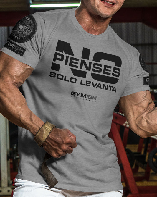 NO Pienses, Solo Levanta Workout Gym T-Shirt Funny Gym Shirt for Men Camiseta de gimnasio de entrenamiento