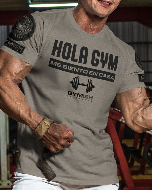 Hola gym, me siento en casa Workout Gym T-Shirt Funny Gym Shirt for Men Camiseta de gimnasio de entrenamiento