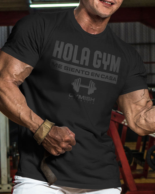 Hola gym, me siento en casa Workout Gym T-Shirt Funny Gym Shirt for Men Camiseta de gimnasio de entrenamiento T-Shirt GYMISH LIFESTYLE