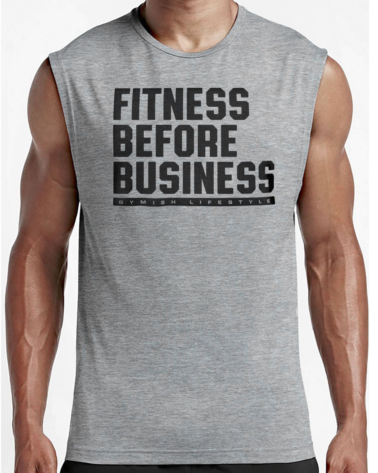 110. Fitness Before Business Workout Funny Muscle Tank Top for Men T-Shirt GYMISH LIFESTYLE