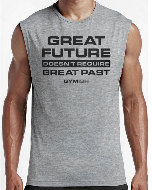 103. Great Future Workout Funny Muscle Tank Top for Men T-Shirt GYMISH LIFESTYLE