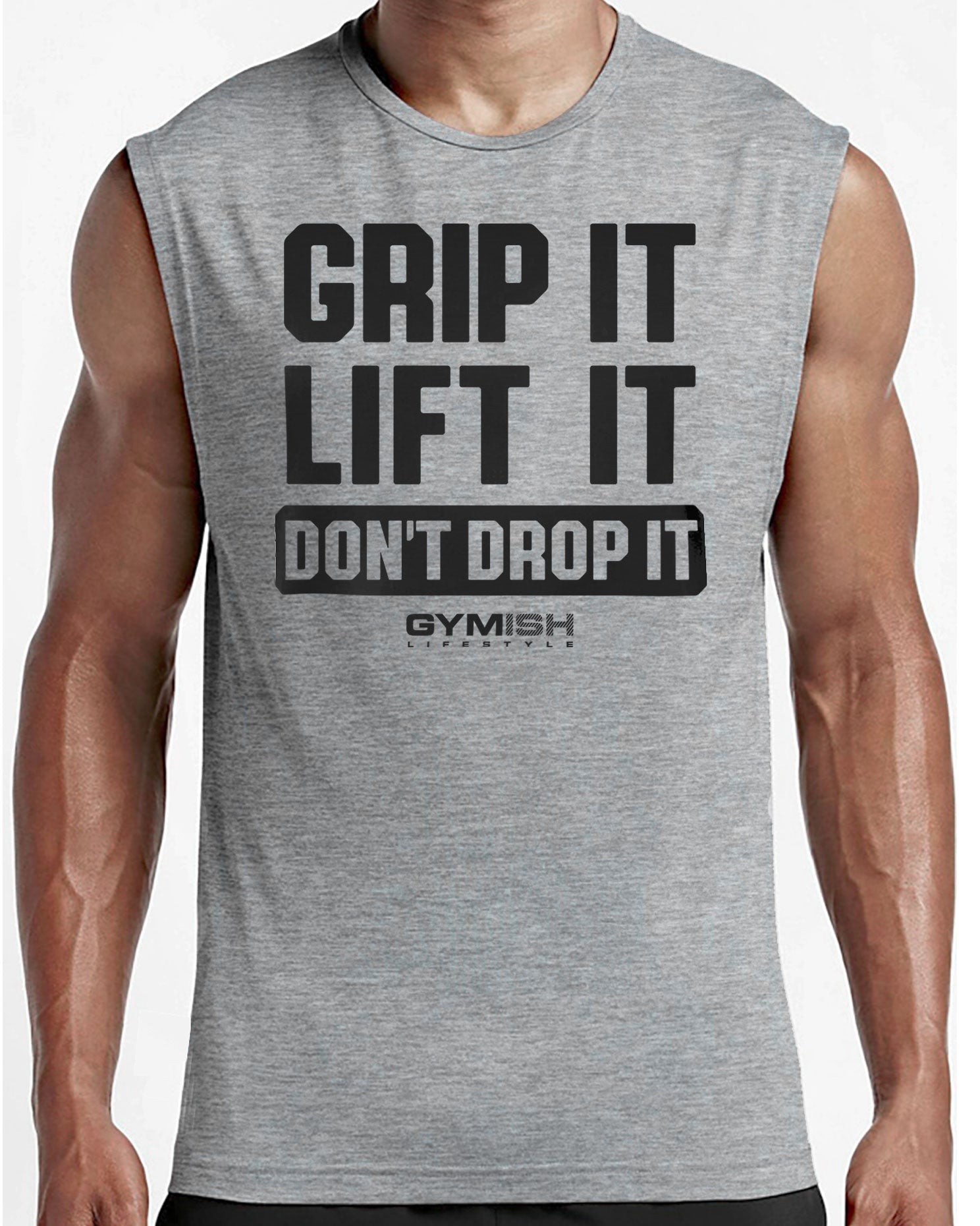 108. Grip It Funny Workout Muscle Tank Top for Men T-Shirt GYMISH LIFESTYLE