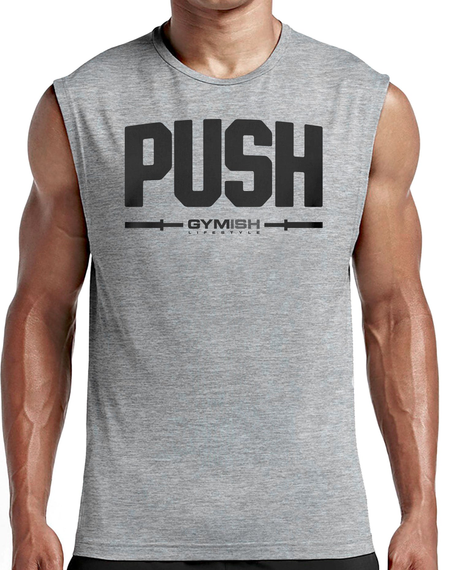 141. Push Workout Funny Muscle Tank Top for Men T-Shirt GYMISH LIFESTYLE