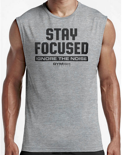 111. Stay Focused Workout Funny Muscle Tank Top for Men T-Shirt GYMISH LIFESTYLE