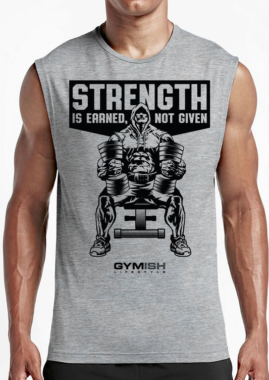 077. Strength Is Earned Funny Workout Muscle Tank Top for Men T-Shirt GYMISH LIFESTYLE