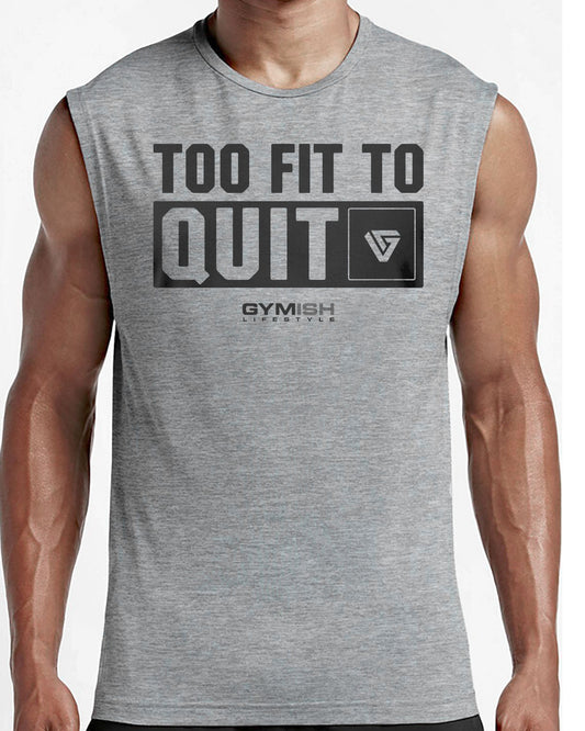 088. Too Fit To Quit Funny Workout Muscle Tank Top for Men