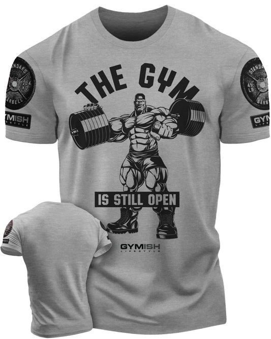 021. Gym is Still Open Workout T-Shirt - Gymish - - #Gym Shirts# - - #Workout T-Shirts#