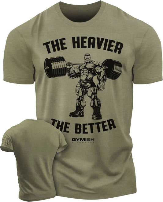 022. The Heavier The Better Workout T-Shirt - Gymish - - #Gym Shirts# - - #Workout T-Shirts#