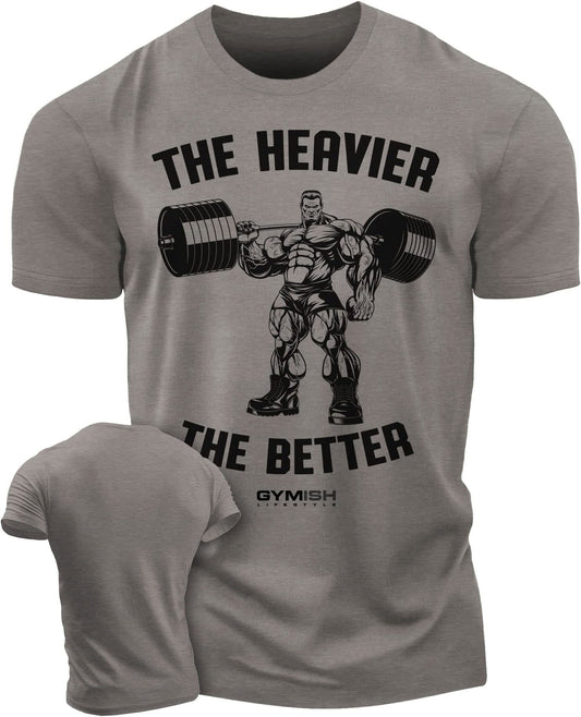 022. The Heavier The Better Workout T-Shirt - Gymish - - #Gym Shirts# - - #Workout T-Shirts#