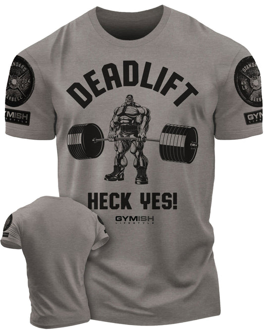 023. Deadlifts Heck Yes Workout T-Shirt - Gymish - - #Gym Shirts# - - #Workout T-Shirts#
