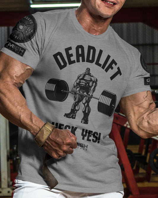 023. Deadlifts Heck Yes Workout T-Shirt - Gymish - - #Gym Shirts# - - #Workout T-Shirts#