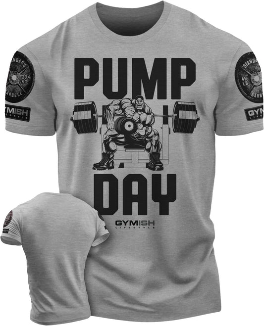 024. Pump Day Workout T-Shirt - Gymish - - #Gym Shirts# - - #Workout T-Shirts#