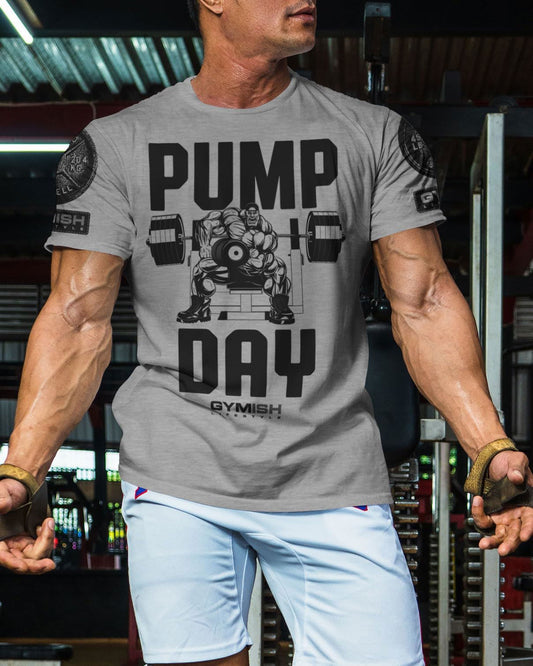 024. Pump Day Workout T-Shirt - Gymish - - #Gym Shirts# - - #Workout T-Shirts#