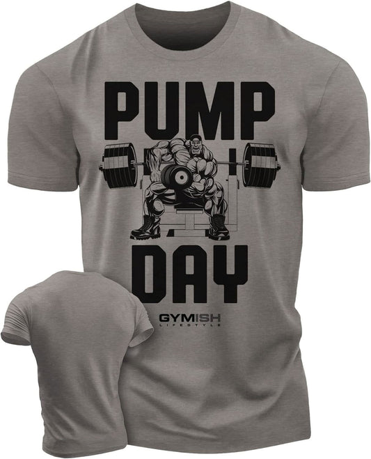 024. Pump Day Workout T-Shirt - Gymish - - #Gym Shirts# - - #Workout T-Shirts#
