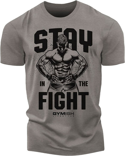 029. Stay In Fight Workout T-Shirt, Funny Gym Shirts - Gymish - - #Gym Shirts# - - #Workout T-Shirts#
