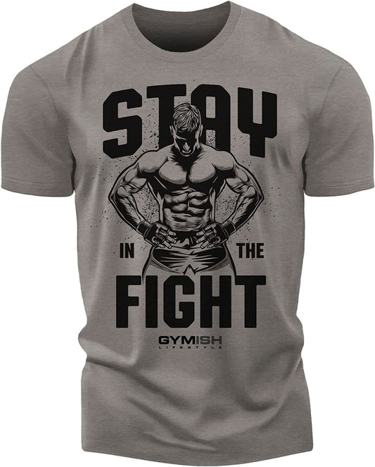 029. Stay In Fight Workout T-Shirt, Funny Gym Shirts - Gymish - - #Gym Shirts# - - #Workout T-Shirts#
