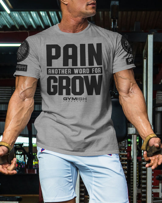 126. Pain for Grow Funny Motivational Workout Gym T-Shirt for Men T-Shirt GYMISH LIFESTYLE